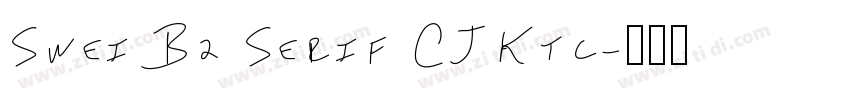 Swei B2 Serif CJKtc字体转换